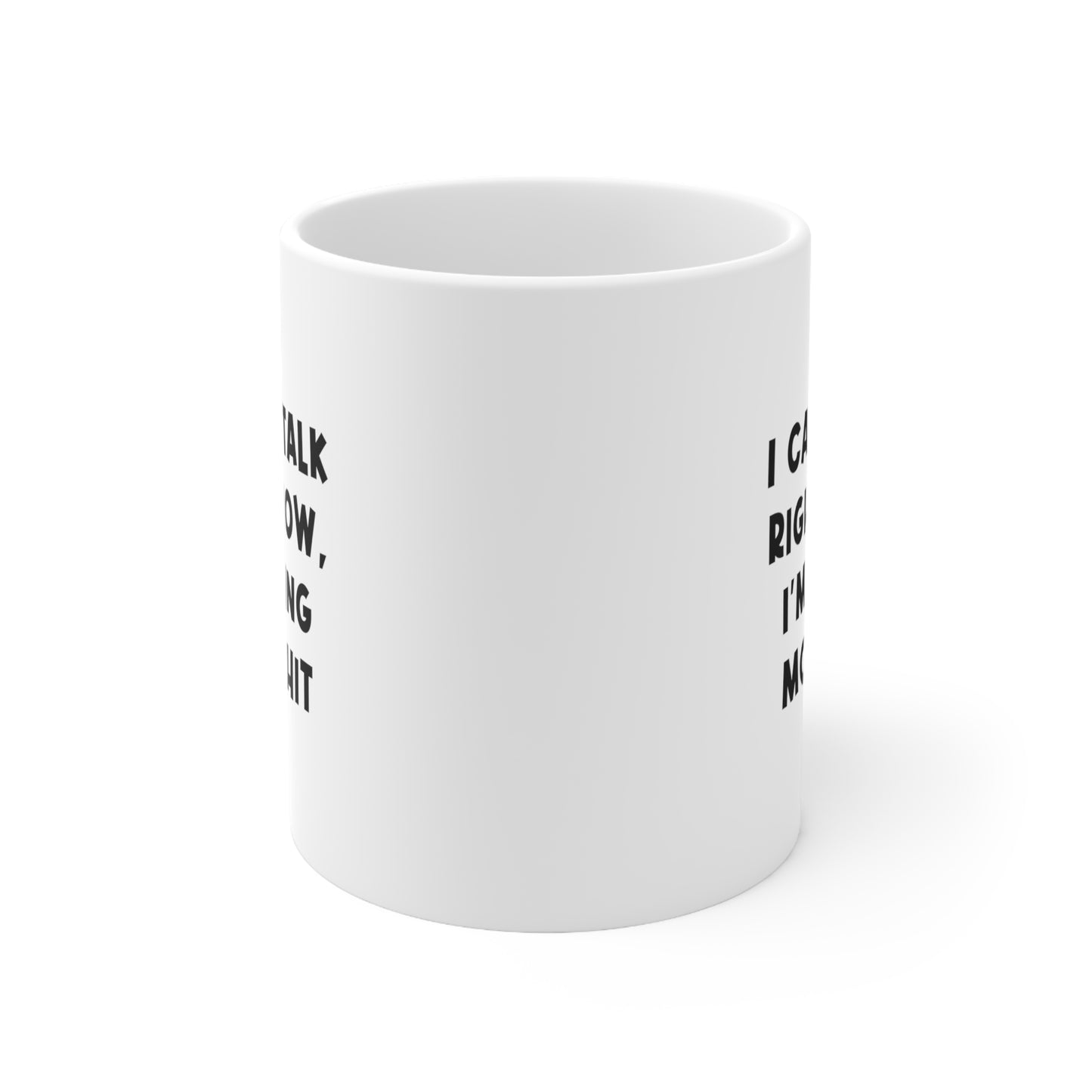 Mom Ceramic Coffee Mug - I Can't Talk Right Now, I'm Doing Mom Shit | Funny Mother's Day Gift
