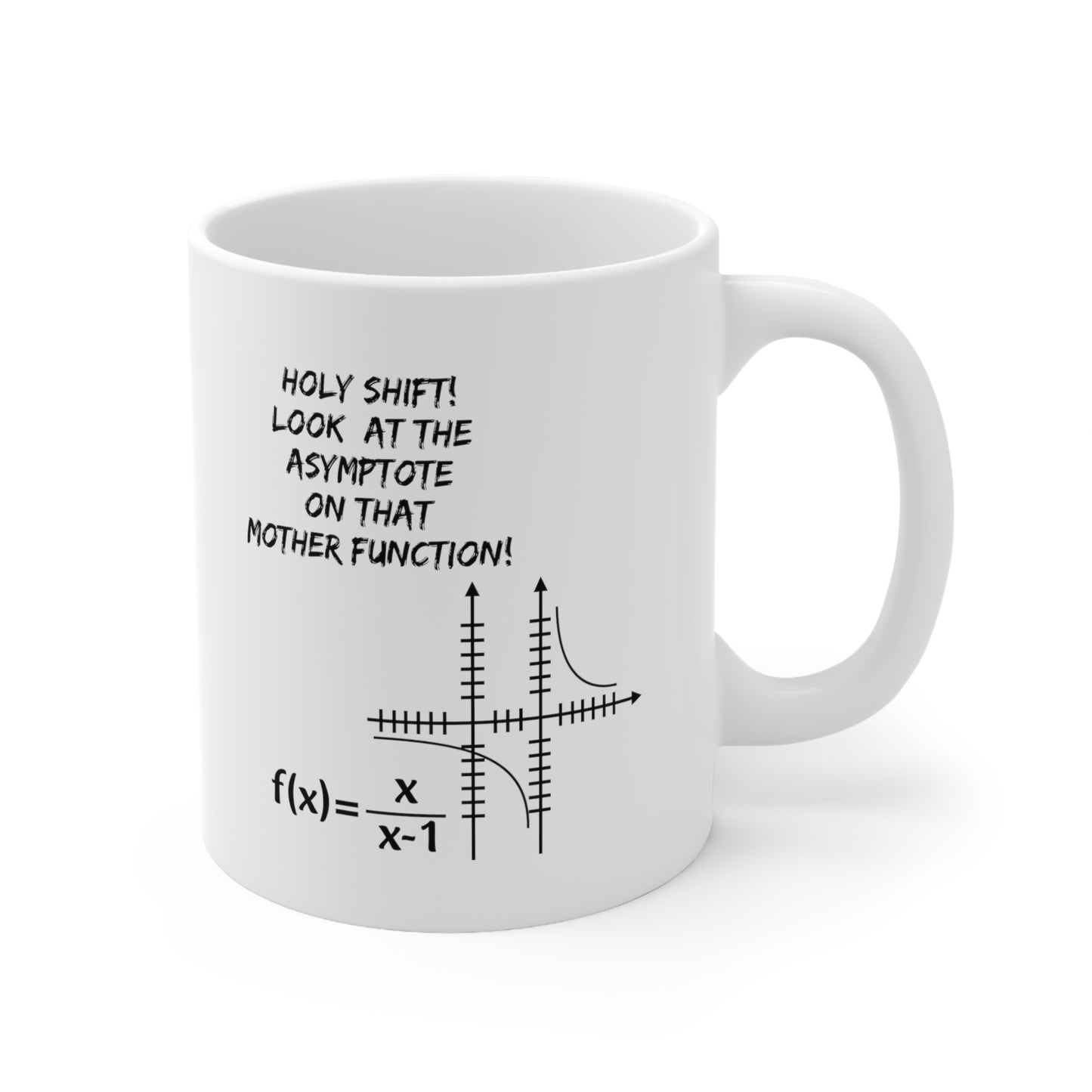 Math Lover Coffee Mug - Holy Shift! Look At The Asymptote | Teacher Appreciation Gift