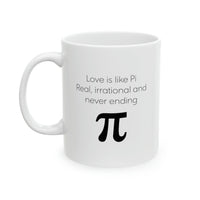 Load image into Gallery viewer, Math Lover Coffee Mug - Love is like Pi Design | Pi Day Gift
