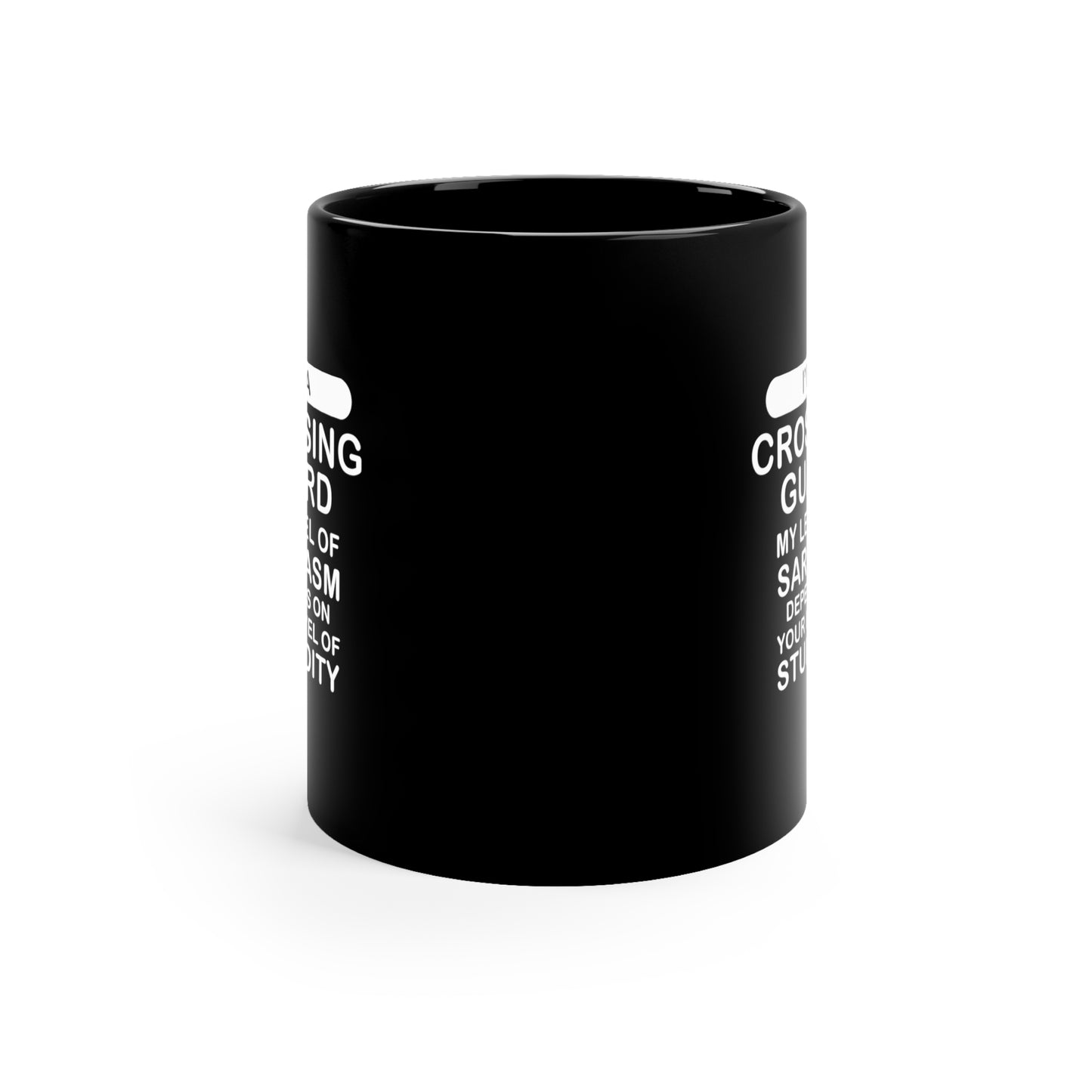 Crossing Guard Black Coffee Mug - My Level of Sarcasm | Birthday, Christmas Gift