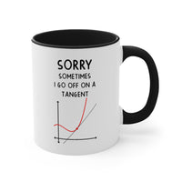 Load image into Gallery viewer, Engineer Coffee Mug - Sorry Sometimes I Go Off On A Tangent | Perfect Gift for Engineers

