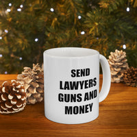Load image into Gallery viewer, Lawyer Coffee Mug, Send Lawyers Guns And Money, Funny For New Lawyer, Law Student, Legal Practitioner, Aspiring Lawyer
