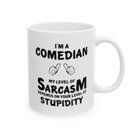 Load image into Gallery viewer, Sarcastic Comedian Coffee Mug - My Level Of Sarcasm | Funny Gift for Dad
