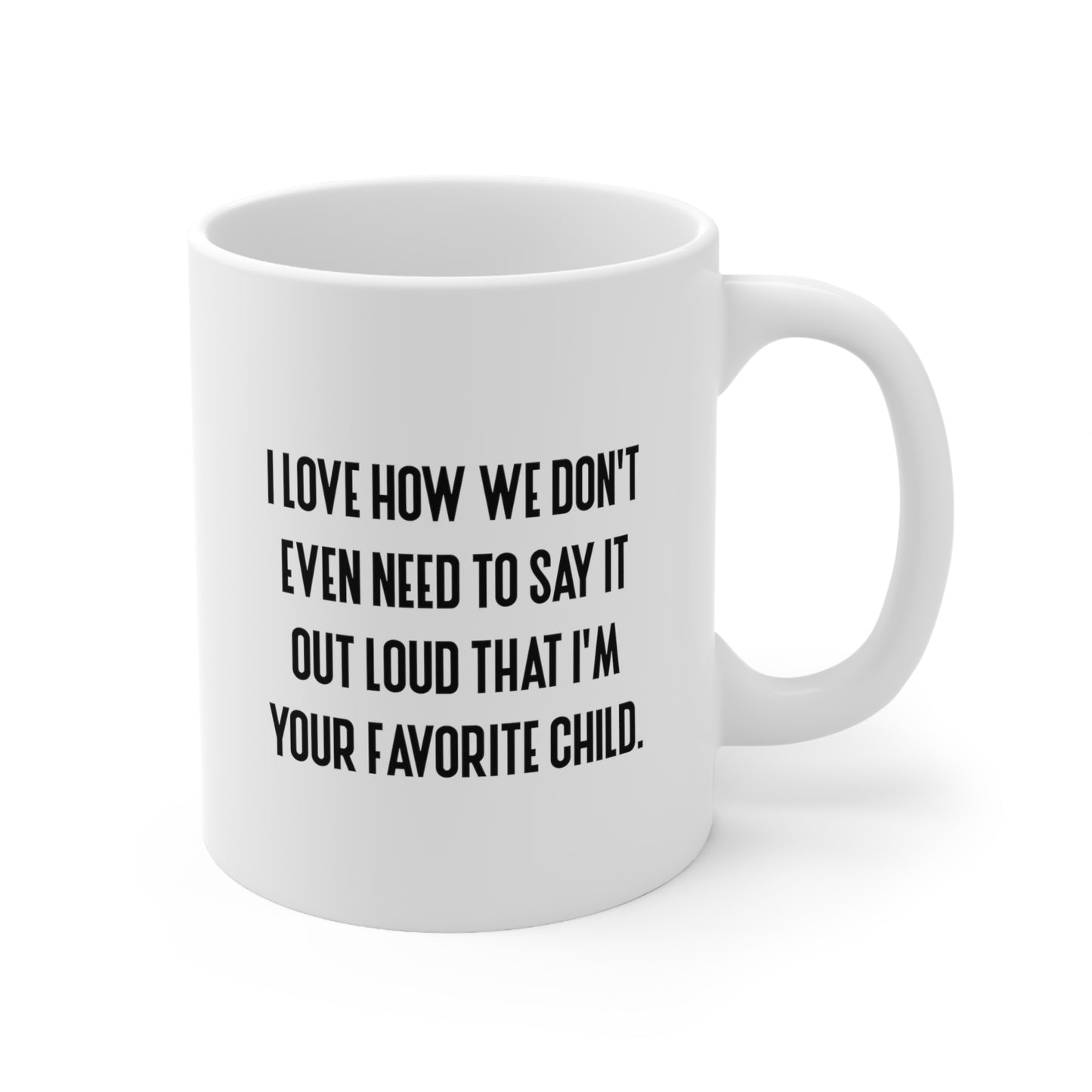 Mom Ceramic Coffee Mug - I Love How We Don't Even Need to Say It Out Loud | Mother's Day Gift