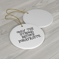Load image into Gallery viewer, Podiatrist Christmas Ornament - Only The Strong Become Podiatrists | Holiday Gift
