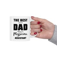 Load image into Gallery viewer, Physician Assistant Dad Gifts - The Best Kind Of Dad Raises A Physician Assistant White Coffee Mug, Tea Cup
