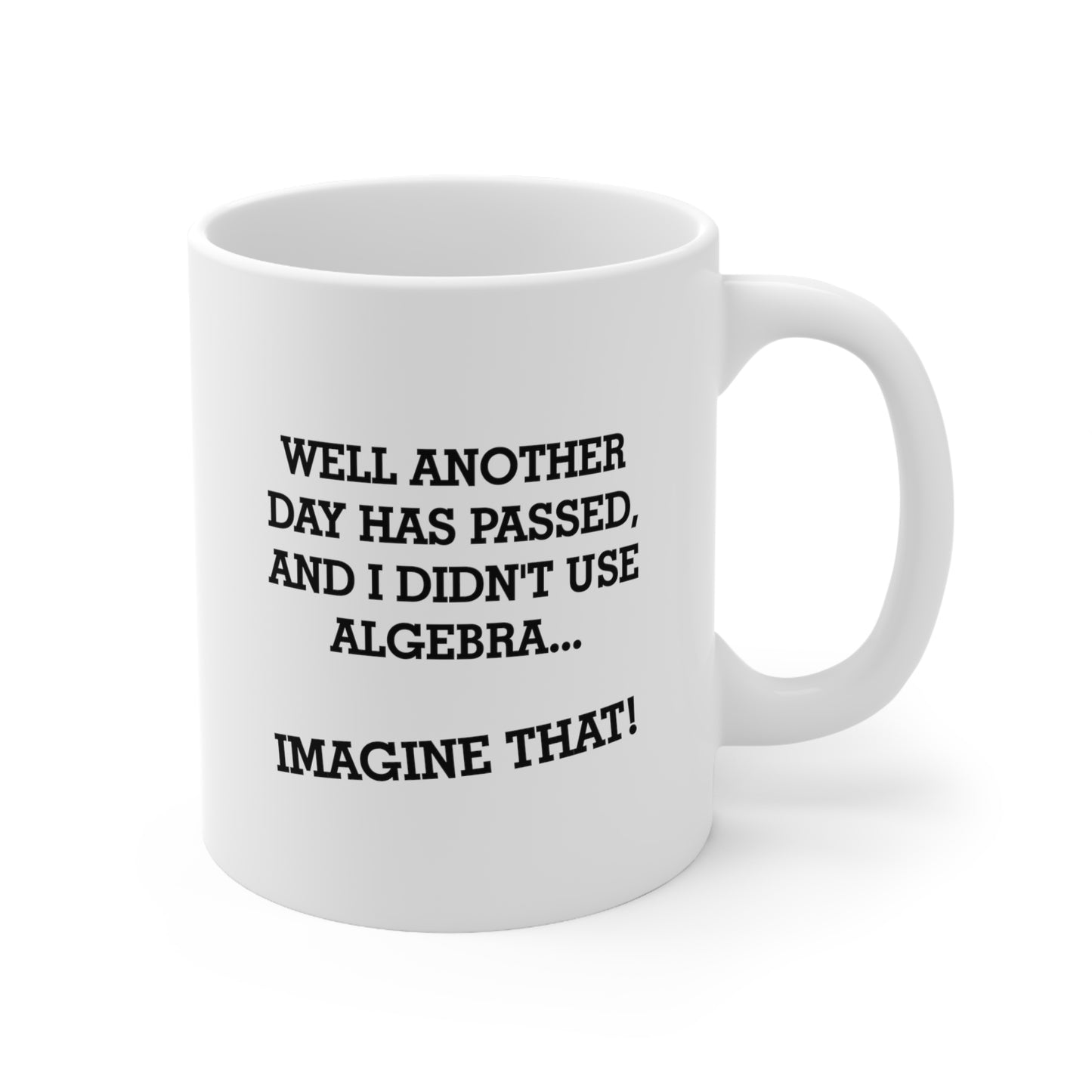 Math Teacher Coffee Mug - Well Another Day Has Passed | Teacher Appreciation Gift