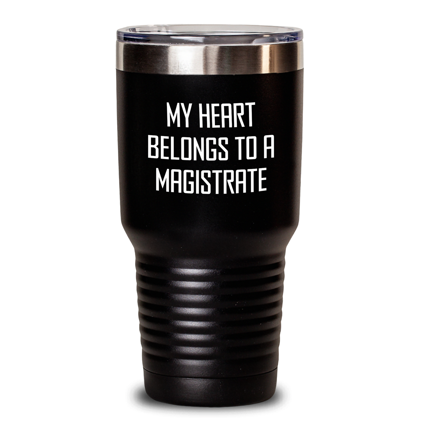 Funny Magistrate Gifts from Men, Gifts for the Magistrate on Mother's Day - 'My Heart Belongs To A Magistrate' Tumbler - Main