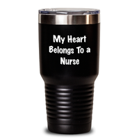 Load image into Gallery viewer, Funny Nurse Gifts from Mom, &#39;My Heart Belongs To A Nurse&#39;, 20oz or 30oz Vacuum-Insulated Tumbler, Stainless Steel/Powder Coating, For Nurse, Unique Father&#39;s Day Unique Gifts, Gifts from Mom for Nurse - Main
