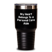 Load image into Gallery viewer, Funny Personal Care Aide Gifts - My Heart Belongs To A Personal Care Aide Tumbler, 20oz or 30oz Capacity, Stainless Steel/Powder Coating, Gifts from Men to Personal Care Aide on Father&#39;s Day - Main
