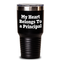 Load image into Gallery viewer, Funny Principal Quotes Gifts for Him from Men - My Heart Belongs To A Principal Tumbler, Stainless Steel 20oz or 30oz Capacity - Main

