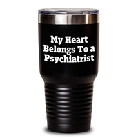 Load image into Gallery viewer, Gifts from Friends for Psychiatrist - My Heart Belongs To A Psychiatrist Funny Quote Tumbler, 20oz or 30oz Stainless Steel Vacuum Insulated Mug for Mother&#39;s Day - Main
