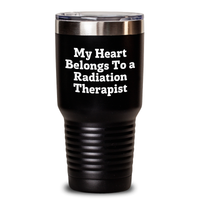 Load image into Gallery viewer, Funny Radiation Therapist Tumbler Gifts from Men for Radiation Therapist, My Heart Belongs To A Radiation Therapist, Father&#39;s Day Unique Gifts - Main
