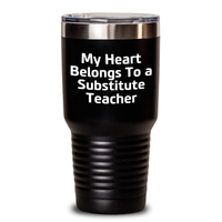 Load image into Gallery viewer, Funny Substitute Teacher Quotes Gifts from Men, Women, Family - My Heart Belongs To A Substitute Teacher Tumbler, 20oz/30oz Vacuum Insulated Stainless Steel, Black, Perfect for Father&#39;s Day - Main
