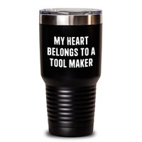 Load image into Gallery viewer, Funny Tool Maker Gifts - &#39;My Heart Belongs To A Tool Maker&#39; Tumbler, 20oz/30oz, Vacuum-Insulated, Stainless Steel/Powder Coating, Gifts for Tool Makers from Friends, Family, or Coworkers - Main
