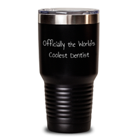 Load image into Gallery viewer, Funny Dentist Gifts from Friends for Him, &#39;Officially The World&#39;s Coolest Dentist&#39; Tumbler, Father&#39;s Day Unique Gifts - Main
