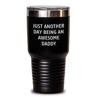 Load image into Gallery viewer, Funny Daddy Gifts from Men - Just Another Day Being An Awesome Daddy Dad Tumbler for Graduation, 20oz or 30oz Stainless Steel Vacuum-Insulated Tumbler with Lid - Main
