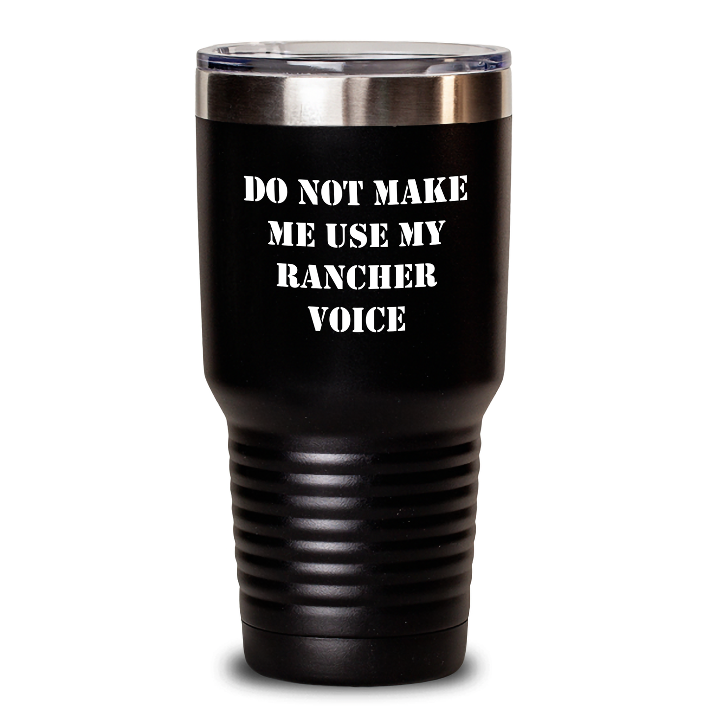 Funny Rancher Gifts from Men to Rancher Friends on Mother's Day - Don't Make Me Use My Rancher Voice Tumbler, 20oz or 30oz Stainless Steel Insulated Cup with Lid - Main