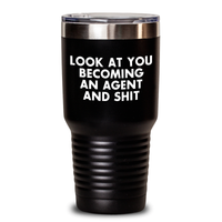 Load image into Gallery viewer, Funny Agent Gifts, &#39;Look At You Becoming An Agent And Shit&#39; Tumbler, 20oz or 30oz Capacity, Gifts from Men, Unique Gifts for Agent, Father&#39;s Day Unique Gifts - Main

