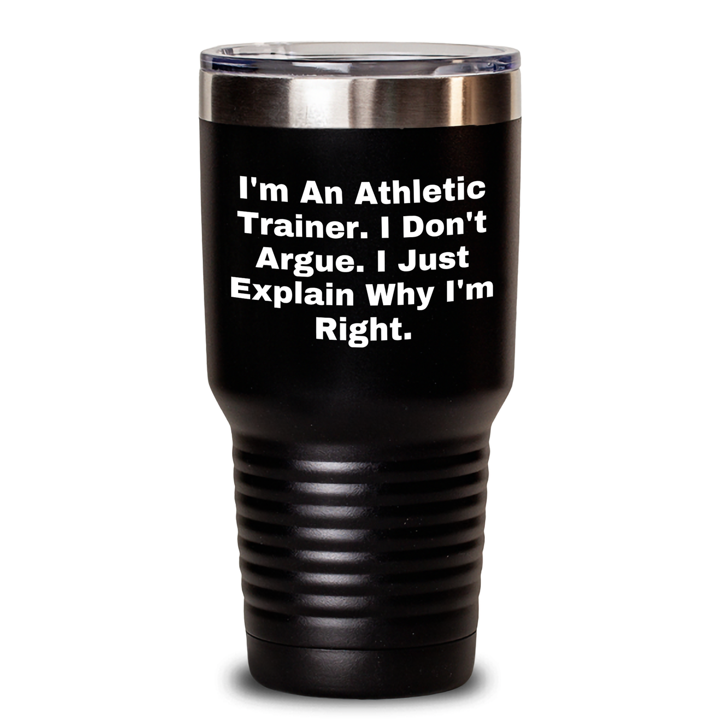 Funny Athletic Trainer Gifts - Inspirational Tumbler for Graduation - I'm Right, and Here's Why! Gifts from Friends, Coworkers, or Family - Perfect for Men or Women Athletic Trainers - Main