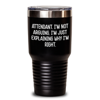 Load image into Gallery viewer, Attendant Humor Tumbler, Funny Inspirational Gifts from Friends, Gifts for Attendant, 20oz/30oz Stainless Steel Vacuum Insulated Tumbler - Main
