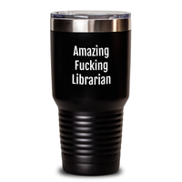 Load image into Gallery viewer, Funny Librarian Gifts from Friends, Amazing &#39;F--king&#39; Librarian Tumbler for Mom&#39;s Day, 20oz or 30oz Stainless Steel Tumbler with Lid - Main
