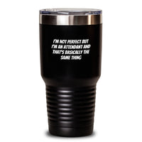 Load image into Gallery viewer, Funny Attendant Gifts from Friends for Attendant with Tumbler I&#39;m Not Perfect Quote, Graduation Unique Gifts for Attendant - Main
