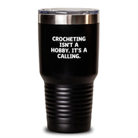 Load image into Gallery viewer, Crocheting Isn&#39;t A Hobby, It&#39;s A Calling Gifts from Family to Crocheting Lovers Tumbler - Funny Quote Christmas Unique Gifts - Main
