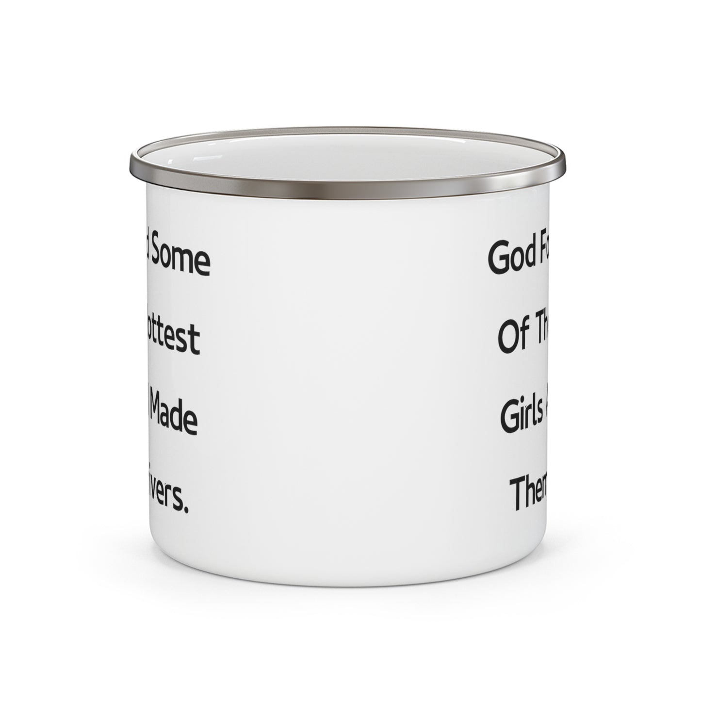 Driver Camping Mug - God Found Some Of The Hottest Girls | Inspirational Gift