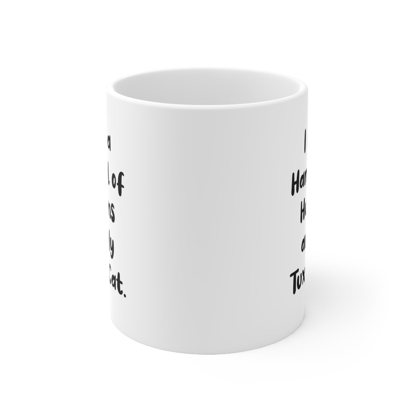 Cat Lover Coffee Mug - I Like a Handful of Humans and My Tuxedo Cat | Perfect Gift for Cat Owners