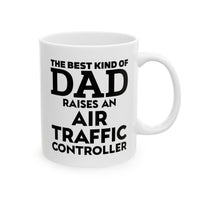 Load image into Gallery viewer, Air Traffic Controller Coffee Mug - The Best Kind Of Dad Raises An Air Traffic Controller | Father&#39;s Day Gift
