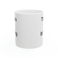 Load image into Gallery viewer, Mom Ceramic Coffee Mug - Thanks For Birthing Me | Mother&#39;s Day Gift
