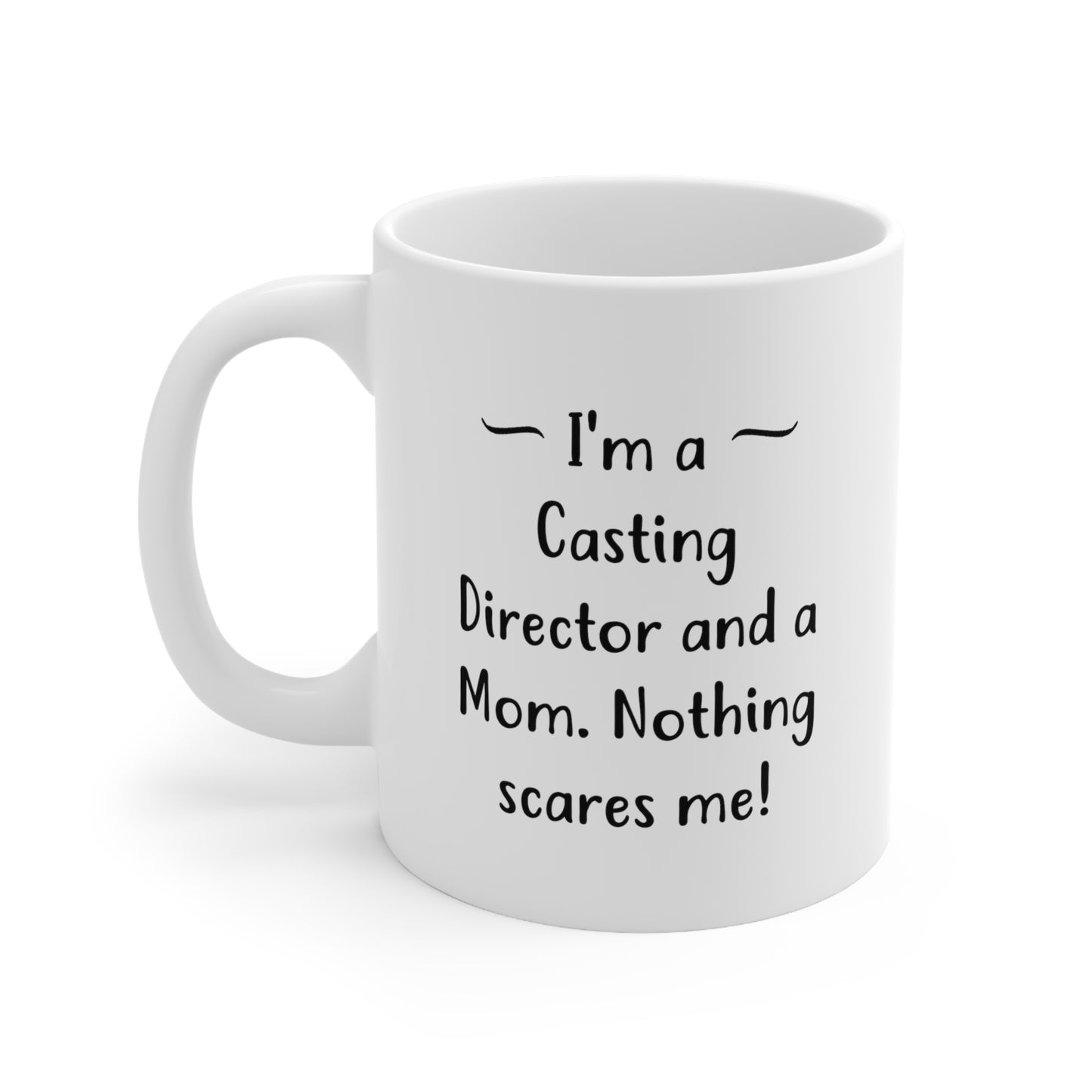 Mom Funny Coffee Mug - I'm a Casting Director and a Mom | Mother's Day Gift
