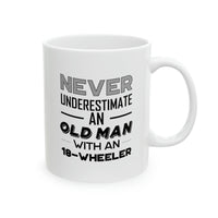 Load image into Gallery viewer, Trucker Coffee Mug - Never Underestimate An Old Man With An 18-Wheeler | Perfect Gift for Truck Drivers
