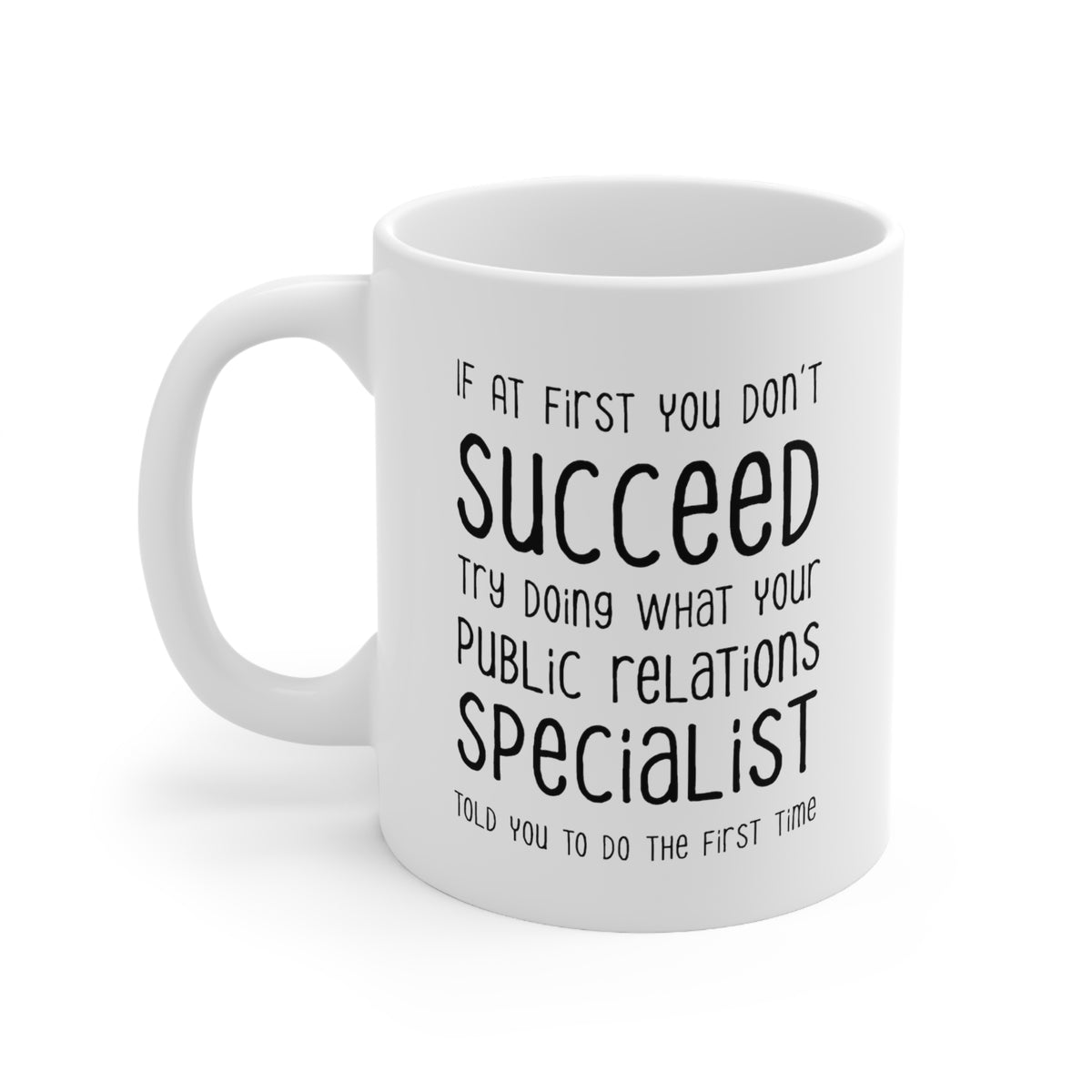 Public relations specialist Coffee Mug - Doing What Your Public relations specialist Told You - Funny Sarcasm Gifts for Men and Women