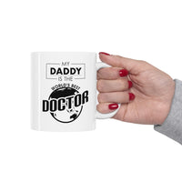 Load image into Gallery viewer, Dad Coffee Mug - My Daddy Is The World&#39;s Best Doctor | Father&#39;s Day Gift

