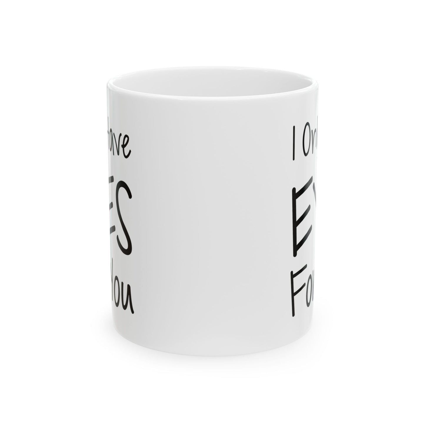 Girlfriend Ceramic Coffee Mug - I Only Have Eyes For You | Valentine's Day Gift