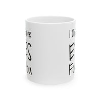 Load image into Gallery viewer, Girlfriend Ceramic Coffee Mug - I Only Have Eyes For You | Valentine&#39;s Day Gift
