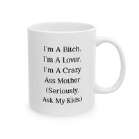 Load image into Gallery viewer, Mom Funny Coffee Mug - I&#39;m A Bitch, I&#39;m A Lover | Mother&#39;s Day Gift
