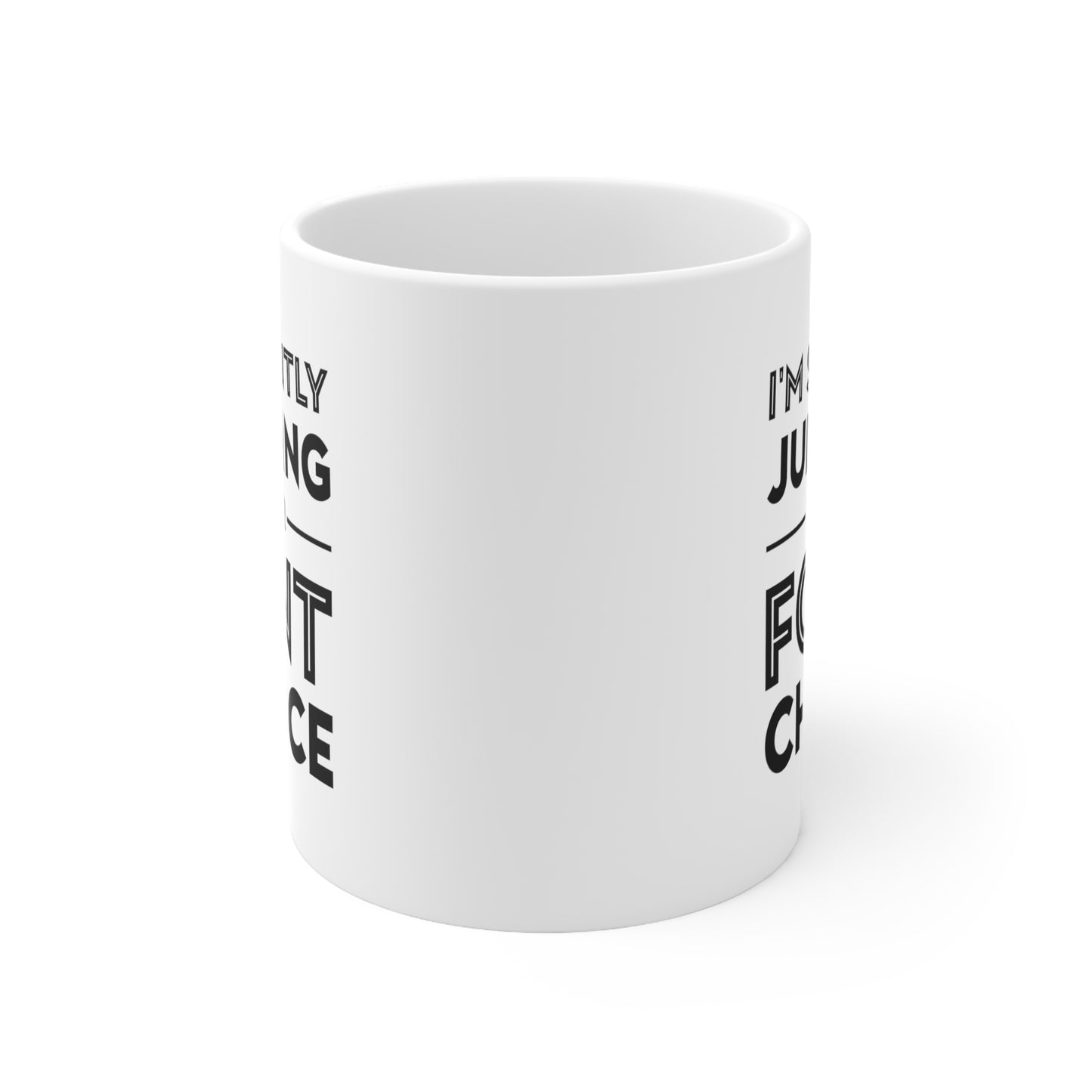 Designer Coffee Mug - I'm Silently Judging Your Font Choice | Funny Gift for Designers