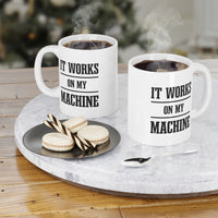 Load image into Gallery viewer, Geek Programmer Coffee Mug - It Works on My Machine | Tech Gift

