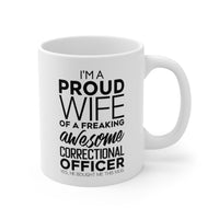 Load image into Gallery viewer, Correctional Officer Wife Coffee Mug - I&#39;m a Proud Wife of a Freaking Awesome Correctional Officer | Valentine&#39;s Day Gift
