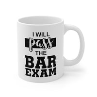 Load image into Gallery viewer, I Will Pass The Bar Exam Coffee Mug - 11oz Mug - Inspiration Gift For Lawyer
