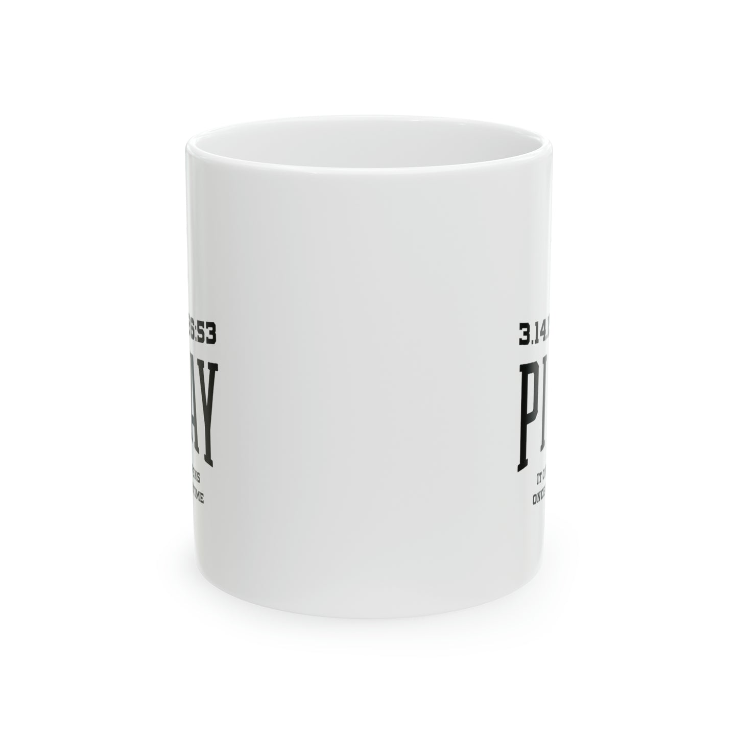 Math Enthusiast Coffee Mug - Pi Day Once in a Lifetime Design | Perfect Gift