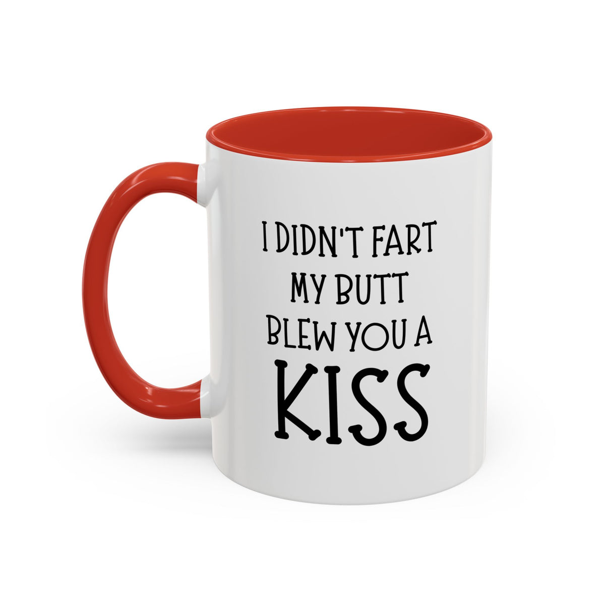 Valentines Day Mug, I Didn't Fart My Butt Blew You A Kiss, Funny For Him Her, Coffee Cup For Wife Husband