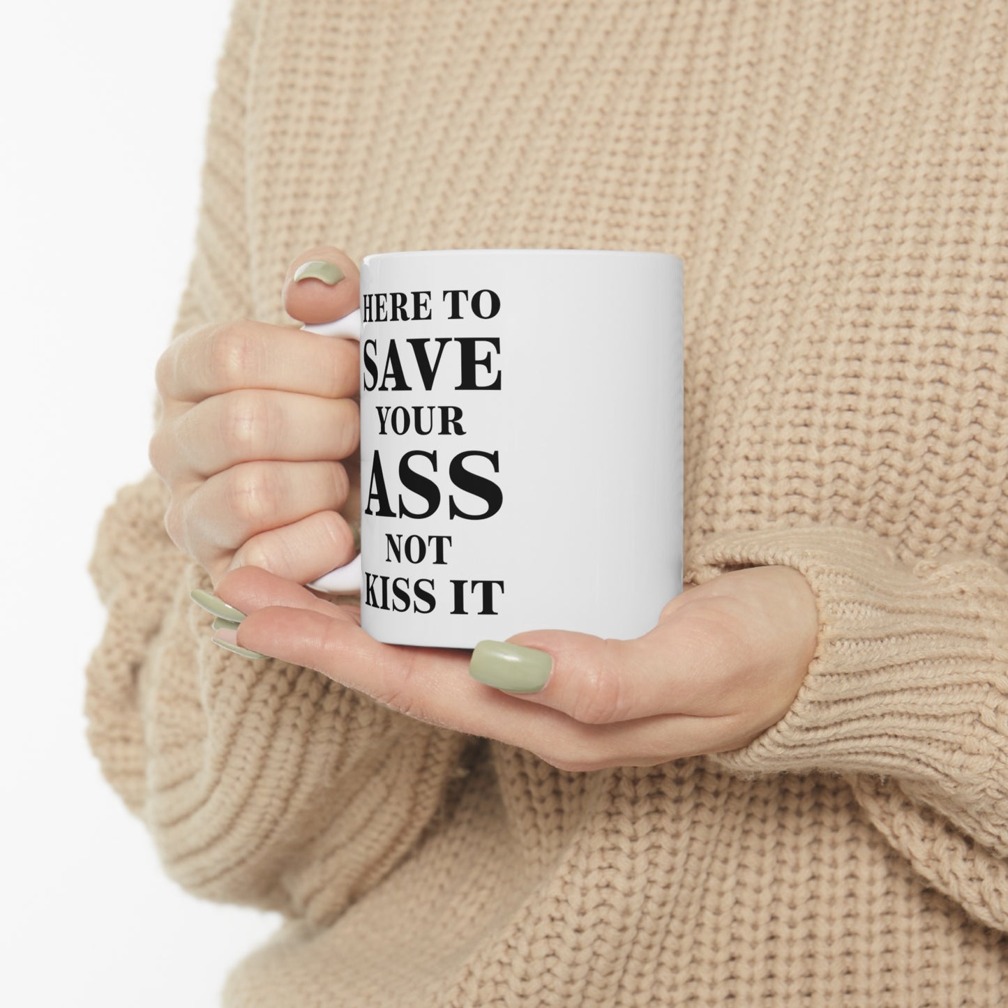 EMT Coffee Mug - Here To Save Your Ass Not Kiss It | Fun Gift for Paramedics