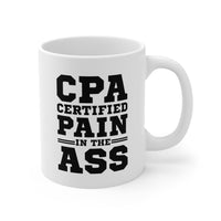 Load image into Gallery viewer, Accountant Coffee Mug - CPA Certified Pain In The Ass | Funny Gift for Accountants
