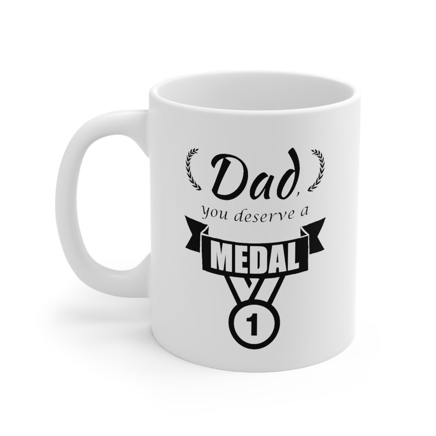 Father's Day Gifts - Dad, You Deserve A Medal - Perfect Mugs For Best Dad