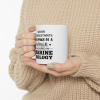 Load image into Gallery viewer, Never Underestimate The Power Of A Woman Majored In Marine Biology - Funny Marine Biologist Ceramic Coffee Cup
