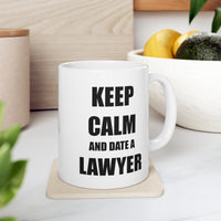 Load image into Gallery viewer, Lawyer Coffee Mug - Keep Calm And Date A Lawyer | Perfect Gift for Legal Practitioners
